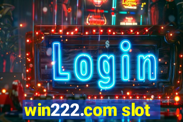 win222.com slot